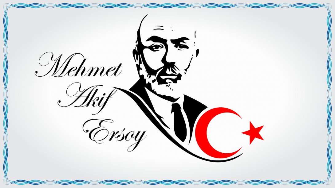 İl Milli Eğitim Müdürü Emre Çay'ın, Mehmet Akif Ersoy'u anma mesajı